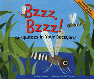 Bzzz, Bzzz!: Mosquitoes in Your Backyard