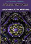C�lculo vectorial libro 2- parte IV: Superficies en el espacio tridimensional