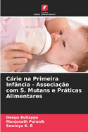 C�rie na Primeira Inf?ncia - Associa??o com S. Mutans e Pr�ticas Alimentares