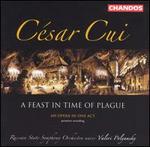 C�sar Cui: A Feast in Time of Plague