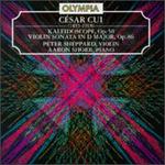 C�sar Cui: Kaleidoscope; Violin Sonata