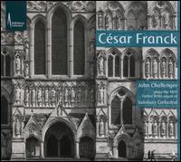 C�sar Franck - John Challenger (organ)