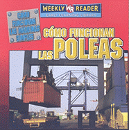 C�mo Funcionan Las Poleas (How Pulleys Work)