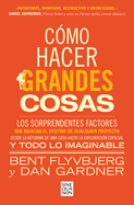 C�mo Hacer Grandes Cosas / How Big Things Get Done