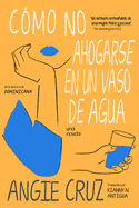 C�mo No Ahogarse En Un Vaso de Agua