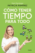 C�mo Tener Tiempo Para Todo / How to Have Time for Everything