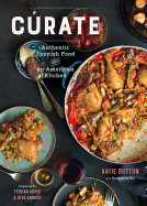 C�rate: Authentic Spanish Food from an American Kitchen