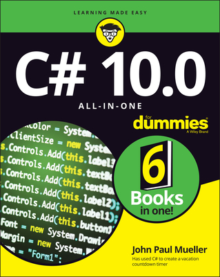 C# 10.0 All-In-One for Dummies - Mueller, John Paul