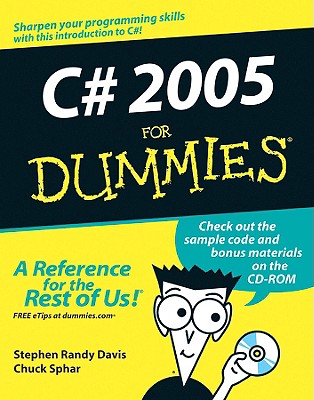 C# 2005 for Dummies - Davis, Stephen R, and Sphar, Charles