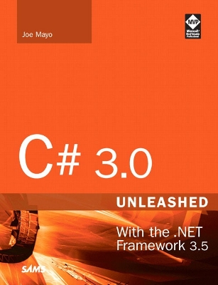 C# 3.0 Unleashed: With the .NET Framework 3.5 - Mayo, Joe