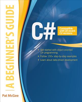 C#: A Beginner's Guide - McGee, Pat