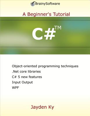 C#: A Beginner's Tutorial - Ky, Jayden