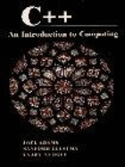 C++: An Introduction to Computing