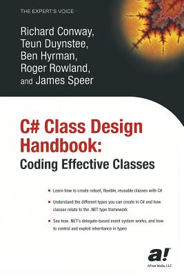 C# Class Design Handbook: Coding Effective Classes - Conway, Richard