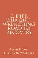 C. diff: Our Gut-Wrenching Road to Recovery