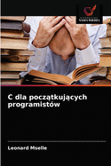 C dla pocztkujcych programist?w