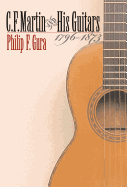 C. F. Martin and His Guitars, 1796-1873