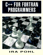 C++ for FORTRAN Programmers