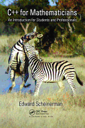 C++ for Mathematicians: An Introduction for Students and Professionals