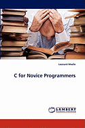 C for Novice Programmers