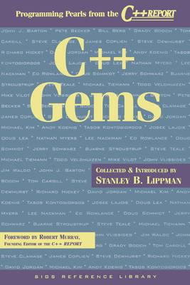 C++ Gems: Programming Pearls from the C++ Report - Lippman, Stanley B (Editor), and Firesmith, Donald G (Editor)