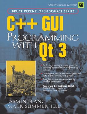 C++ GUI Programming with Qt 3 - Blanchette, Jasmin, and Summerfield, Mark
