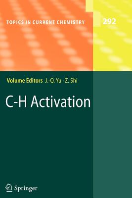 C-H Activation - Yu, Jin-Quan (Editor), and Shi, Zhangjie (Editor)