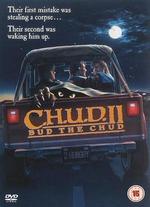 C.H.U.D. 2: Bud the C.H.U.D.