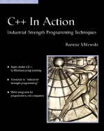 C++ in Action: Industrial Strength Programming Techniques