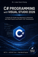 C# in Visual Studio 2026: A Complete Guide from Beginner to Advanced