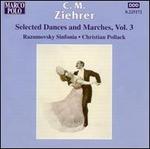C.M. Ziehrer: Selected Dances & Marches, Vol. 3