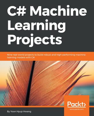 C# Machine Learning Projects - Hwang, Yoon Hyup