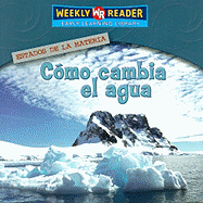 C?mo Cambia El Agua (How Water Changes)