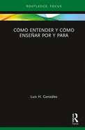 C?mo Entender Y C?mo Ense�ar Por Y Para