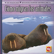 C?mo Migran Los Animales (How Animals Migrate)