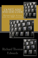 C#.Net, ADO and Ide Code: Dynamically Driven Code for Ide Controls