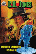 C.O. Jones: Mobsters & Monsters