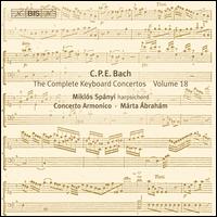 C.P.E. Bach: The Complete Keyboard Concertos, Vol. 18 - Mikl�s Sp�nyi (harpsichord); Concerto Armonico