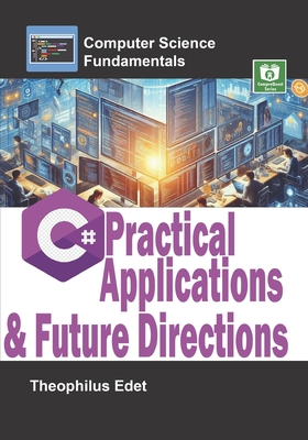 C# Practical Applications and Future Directions - Edet, Theophilus
