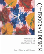 C++ Program Design: An Introduction to Programming and Object-Oriented Design