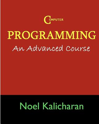 C Programming - An Advanced Course - Kalicharan, Noel