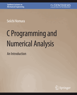 C Programming and Numerical Analysis: An Introduction