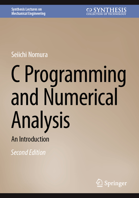 C Programming and Numerical Analysis: An Introduction - Nomura, Seiichi