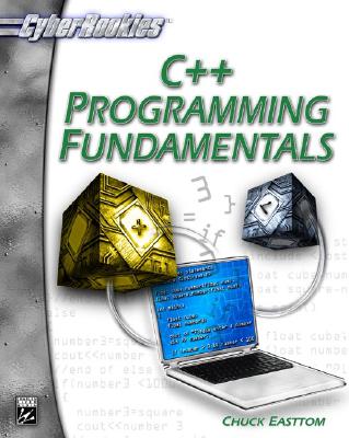 C++ Programming Fundamentals - Easstom, Chuck, and Easttom, Chuck