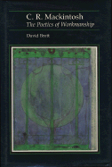C.R. Mackintosh: The Poetics of Workmanship