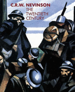 C.R.W. Nevinson: The Twentieth Century