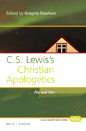 C. S. Lewis's Christian Apologetics: Pro and Con