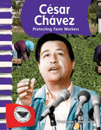 C?sar Ch�vez: Protecting Farm Workers