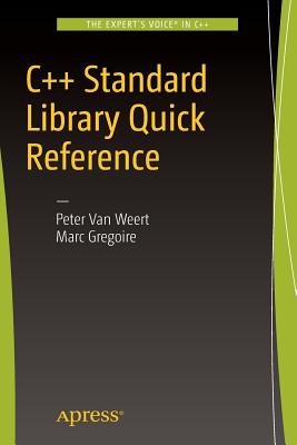 C++ Standard Library Quick Reference - Van Weert, Peter, and Gregoire, Marc