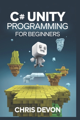 C# unity Programming For Beginners - Devon, Chris